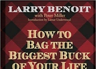 Book Review: Larry Benoit’s Classic- How to Bag the Biggest Buck of Your Life