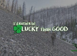 I’d Rather Be Lucky Than Good – a Rokslide.com Original Film